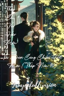 Bìa truyện Thay Chị Vào Hào Môn, Tôi Được Cưng Chiều Hết Mực (Thập Niên 90) của Tuyết Đào Tửu Tửu - Thể loại Truyện Ngôn Tình