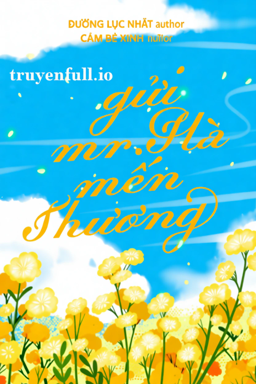 Bìa truyện Gửi Mr. Hà Mến Thương Của Em - Đường Lục Nhất của Đường Lục Nhất - Thể loại Truyện Ngôn Tình